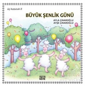 Büyük Şenlik Günü - Üç Kuzucuk 3 - Nota Bene Yayınları