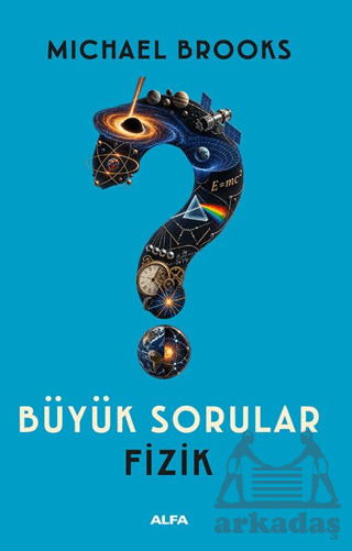 Büyük Sorular - Fizik - 1