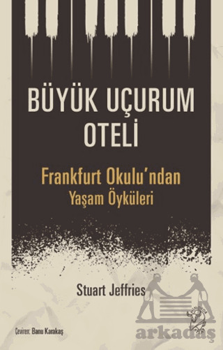 Büyük Uçurum Oteli - Frankfurt Okulu'ndan Yaşam Öyküleri - 1