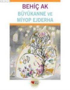 Büyükanne ve Miyop Ejderha - Can Yayınları