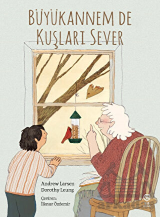 Büyükannem De Kuşları Sever - Sia Kitap