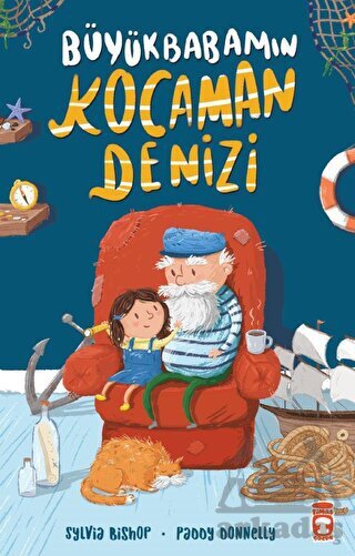 Büyükbabamın Kocaman Denizi - Timaş Çocuk