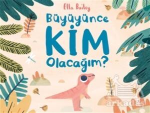 Büyüyünce Kim Olacağım? - Taze Kitap