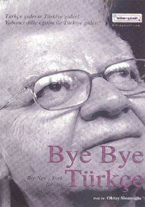 Bye Bye Türkçe; Bir Nev-york Rüyası - Bilim + Gönül Yayınevi