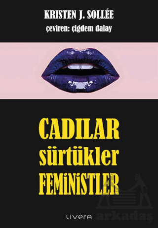 Cadılar, Sürtükler, Feministler - Livera Yayınevi