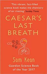 Caesar's Last Breath: The Epic Story Of The Air Around Uus - 1