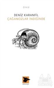Çağanozlar İndiğinde - Alakarga Sanat Yayınları
