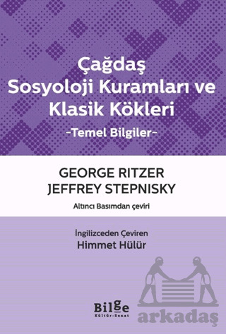 Çağdaş Sosyoloji Kuramları Ve Klasik Kökleri - 1