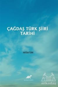 Çağdaş Türk Şiiri Tarihi - Paradigma Akademi Yayınları