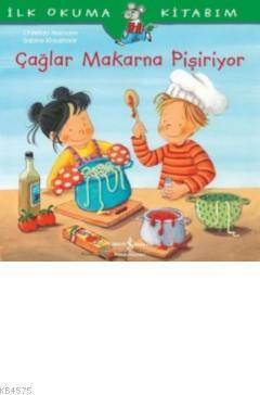 Çağlar Makarna Pişiriyor İlk Okuma Kitabım - İş Bankası Kültür Yayınları