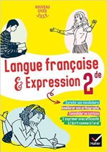 Cahier D’Activites : Langue Française Et Expression 2Nde - Hatier