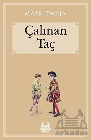 Çalınan Taç - Arkadaş Yayınevi