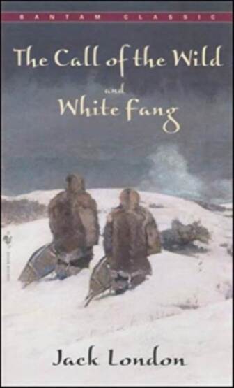 Call of The Wild, White Fang - Bantam Classics USA