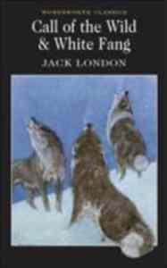 Call Of The Wild & White Fang - Wordsworth