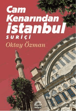 Cam Kenarından İstanbul Suriçi - İletişim Yayınevi