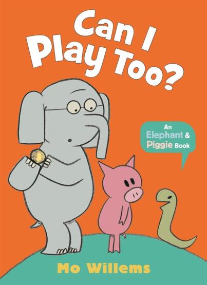 Can I Play Too? - An Elephant & Piggie Book - 1