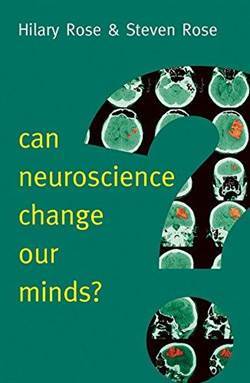 Can Neuroscience Change Our Minds - Polity Press