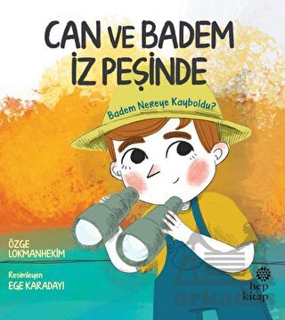 Can Ve Badem İz Peşinde - Badem Nereye Kayboldu? - Hep Kitap