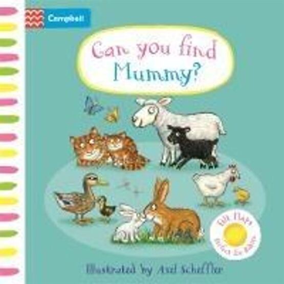Can You Find Mummy? - Campbell Axel Scheffler - Campbell Books