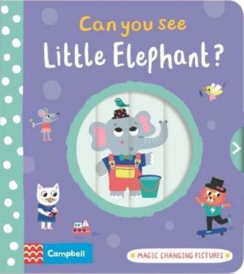 Can You See Little Elephant? Magic Changing Pictures - Can You See? - Campbell Books