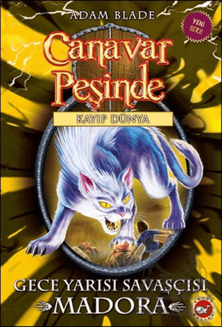 Canavar Peşinde 40 - Gece Yarısı Savaşçısı Madora - Beyaz Balina Yayınları