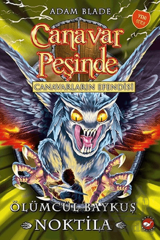 Canavarların Efendisi Ölümcül Baykuş Noktila - Canavar Peşinde - Beyaz Balina Yayınları