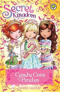 Candy Cove Pirates (Secret Kingdom) - Orchard Books