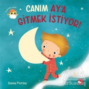 Canım Ay’A Gitmek İstiyor! - Beyaz Balina Yayınları