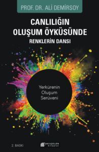 Canlılığın Oluşum Öyküsünde Renklerin Dansı - 1