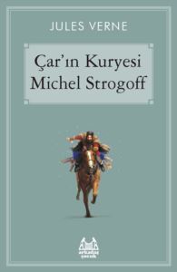 Çar'ın Kuryesi Michel Strogoff - 1