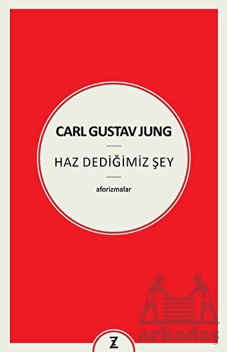 Carl Gustav Jung - Haz Dediğimiz Şey - Zeplin Kitap