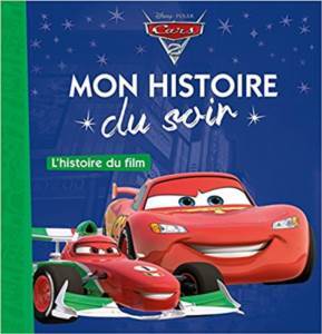 Cars 2: Le Histoire Du Film - 1