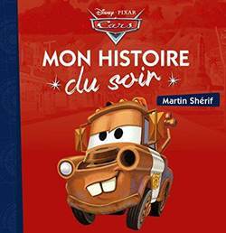 Cars, mon histoire du soir: Martin Sheriff - Hachette Jeunesse