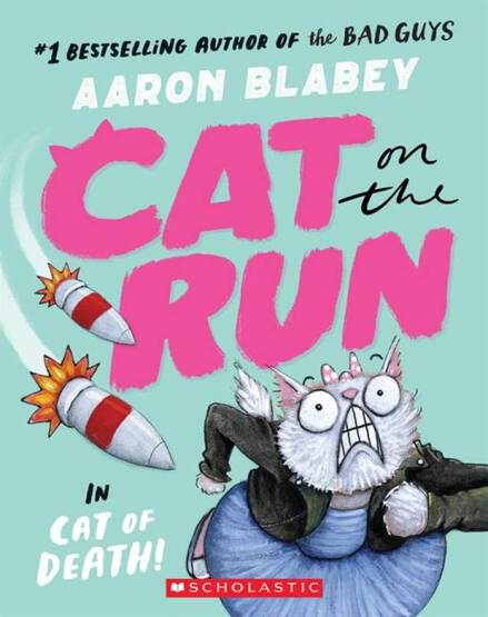 Cat on the Run in Cat of Death! (Cat on the Run #1) - From the Creator of the Bad Guys - Scholastic USA