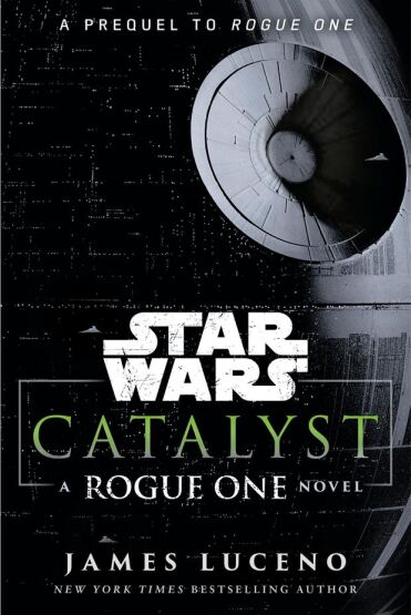 Catalyst A Rogue One Novel - Random House USA