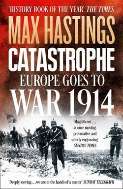Catastrophe: Europe Goes To War 1914 - William Collins