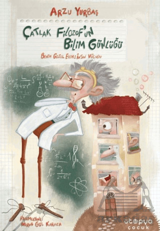 Çatlak Filozof’Un Bilim Günlüğü 1 – Benim Güzel Evim: İnsan Vücudu - Ütopya Çocuk