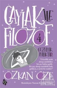 Çaylak İle Filozof 4 - Güzellik İyiliktir - Uğurböceği Yayınları