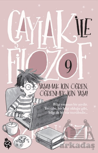 Çaylak İle Filozof 9 - Yaşamak İçin Öğren, Öğrenmek İçin Yaşa! - 2