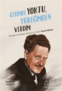 Cebimde Yoktu, Yüreğimden Verdim - Hayykitap