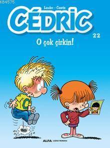 Cedric 22; O Çok Çirkin! - Alfa Yayıncılık