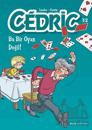 Cedric 32 - Bu Bir Oyun Değil - Alfa Yayınları