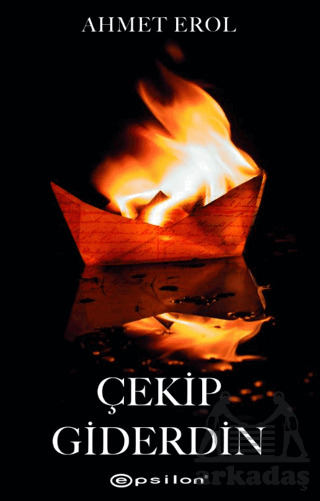 Çekip Giderdin - Epsilon Yayınevi