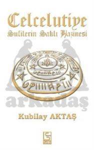 Celcelutiye - Sufilerin Saklı Hazinesi - Selis Kitaplar
