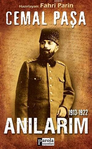 Cemal Paşa; Anılarım (1913-1922) - Parola Yayınları