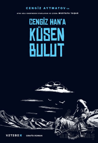 Cengiz Han’A Küsen Bulut - 1