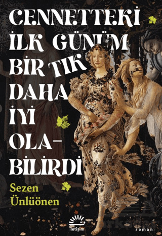 Cennetteki İlk Günüm Bir Tık Daha İyi Olabilirdi - İletişim Yayınevi