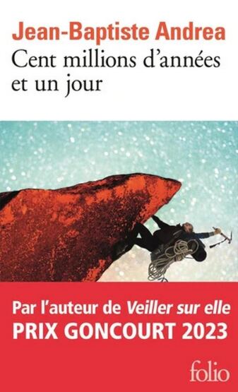 Cent millions d'années et un jour - Gallimard