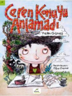 Ceren Konuyu Anlamadı - Elma Yayınevi