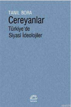 Cereyanlar Türkiye'de Siyasî İdeolojiler - İletişim Yayınevi